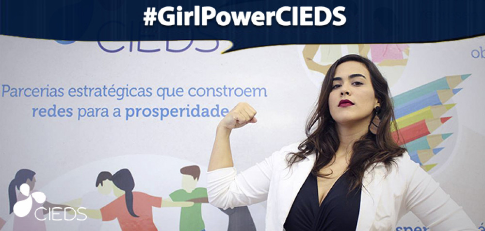 #GIRLPOWERCIEDS: o poder das mulheres no CIEDS