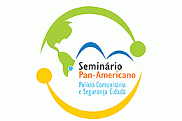 Seminário Pan-Americano de Polícia Comunitária e Segurança Cidadã